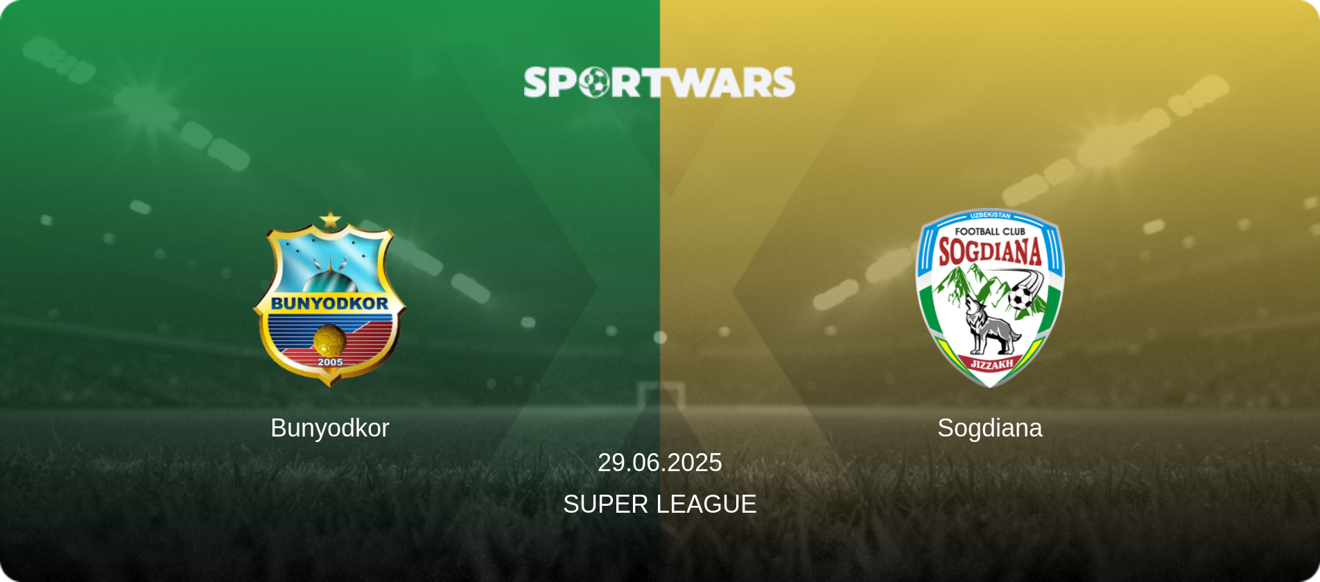 Bunyodkor — Sogdiana, 29.06.2025 — Super League (match preview)