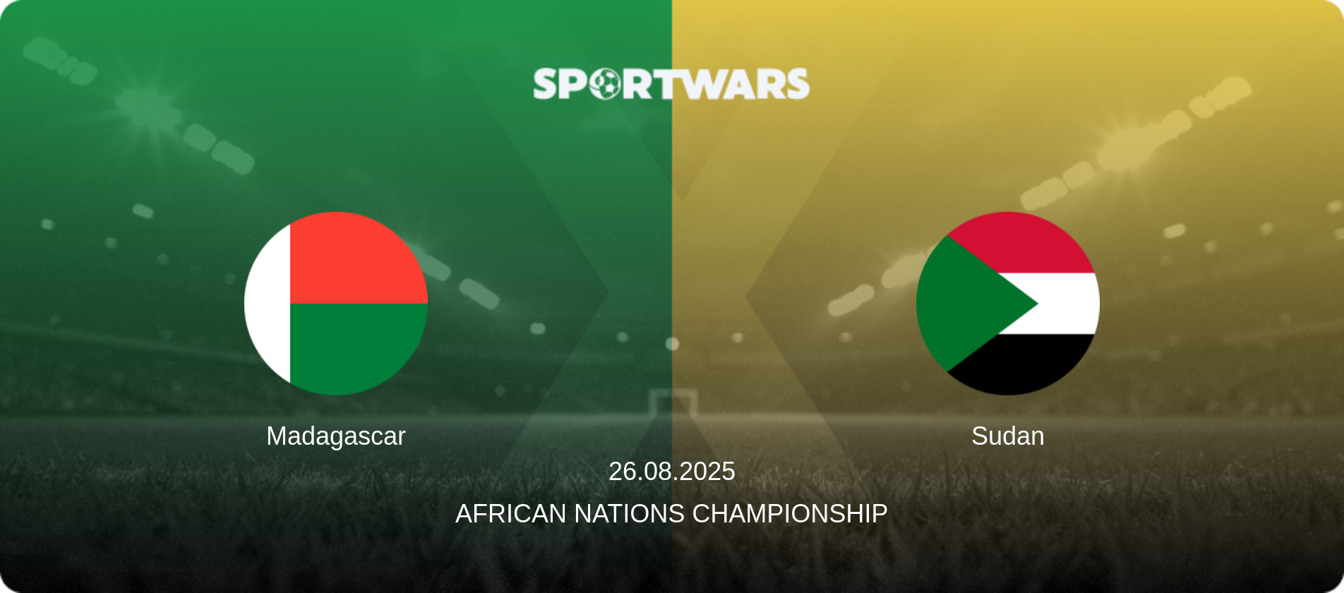 Madagascar — Sudan, 26.08.2025 — African Nations Championship (match preview)