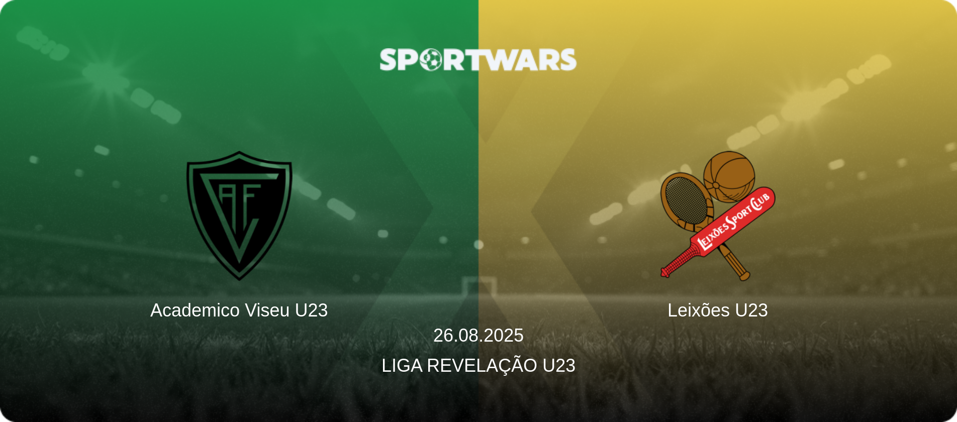 Academico Viseu U23 — Leixões U23, 26.08.2025 — Liga Revelação U23 (match preview)
