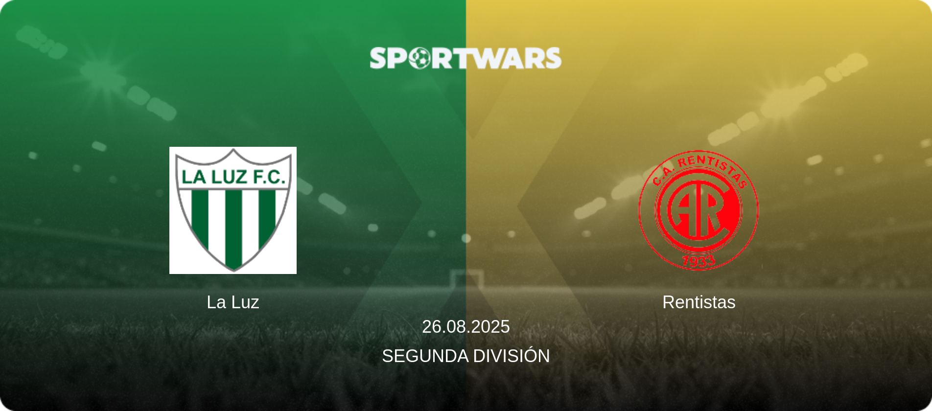 La Luz — Rentistas, 26.08.2025 — Segunda División (match preview)