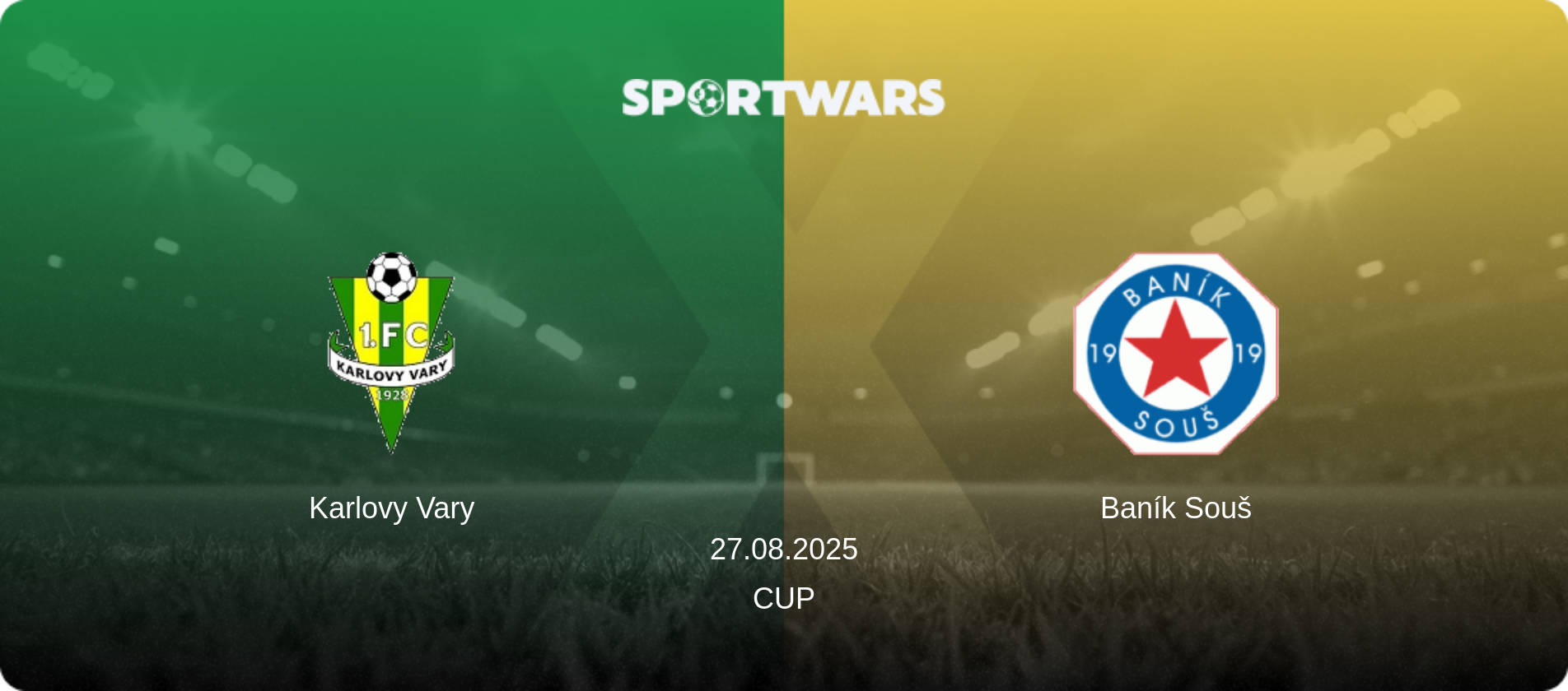 Karlovy Vary — Baník Souš, 27.08.2025 — Cup (match preview)