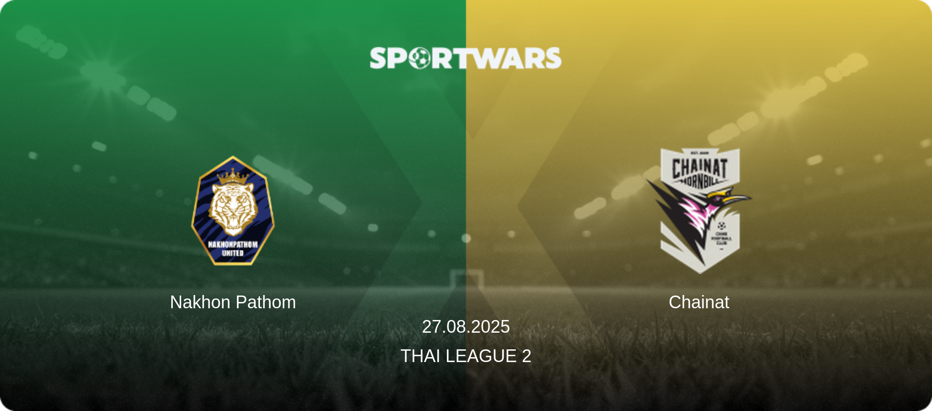 Nakhon Pathom — Chainat, 27.08.2025 — League 2 (match preview)
