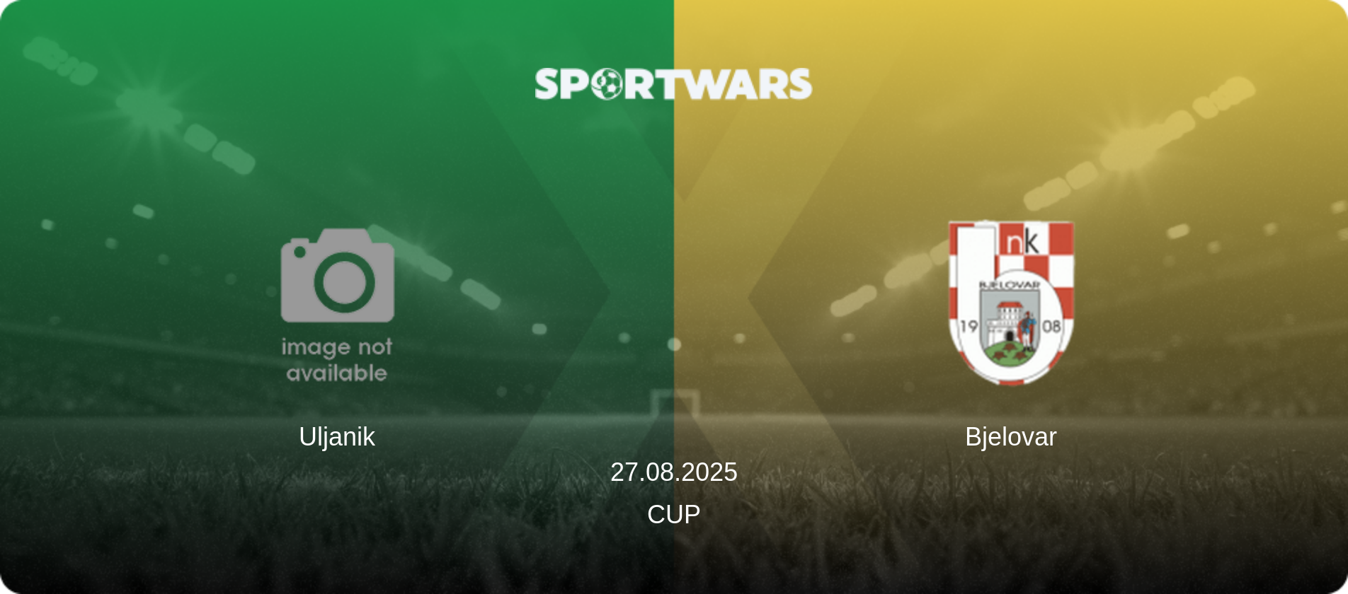 Uljanik — Bjelovar, 27.08.2025 — Cup (match preview)
