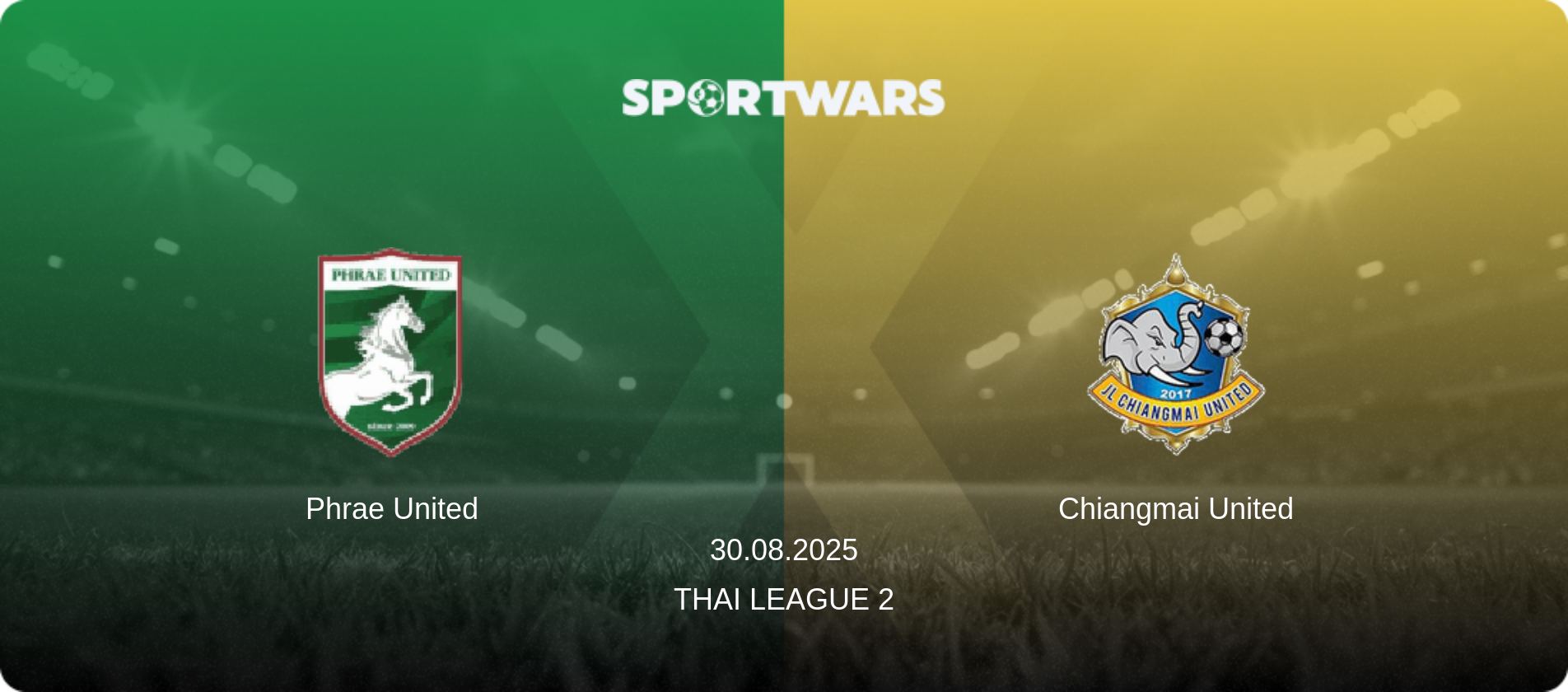 Phrae United — Chiangmai United, 30.08.2025 — League 2 (match preview)