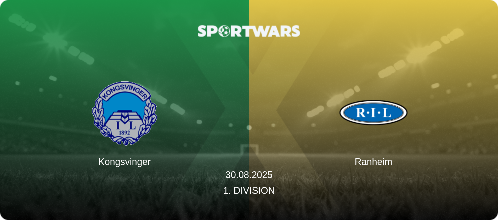Kongsvinger — Ranheim, 30.08.2025 — 1. Division (match preview)