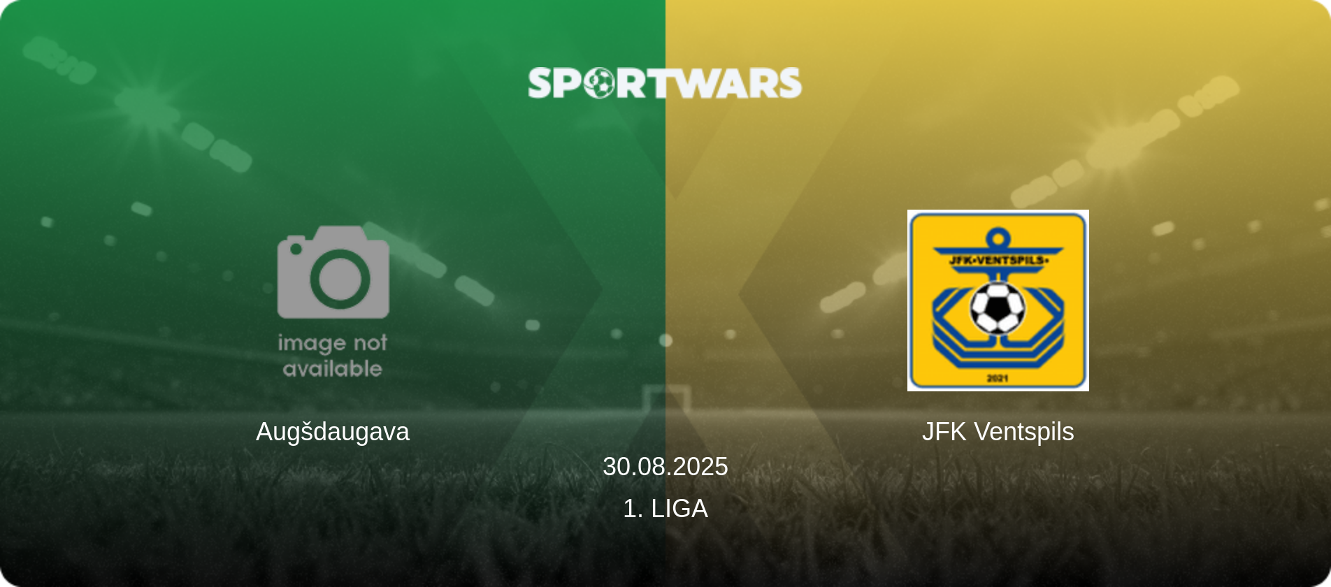 Augšdaugava — JFK Ventspils, 30.08.2025 — 1. Liga (match preview)
