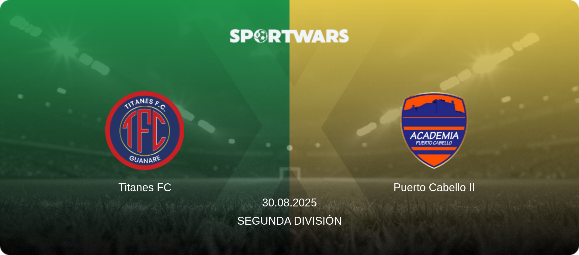 Titanes FC — Puerto Cabello II, 30.08.2025 — Segunda División (match preview)
