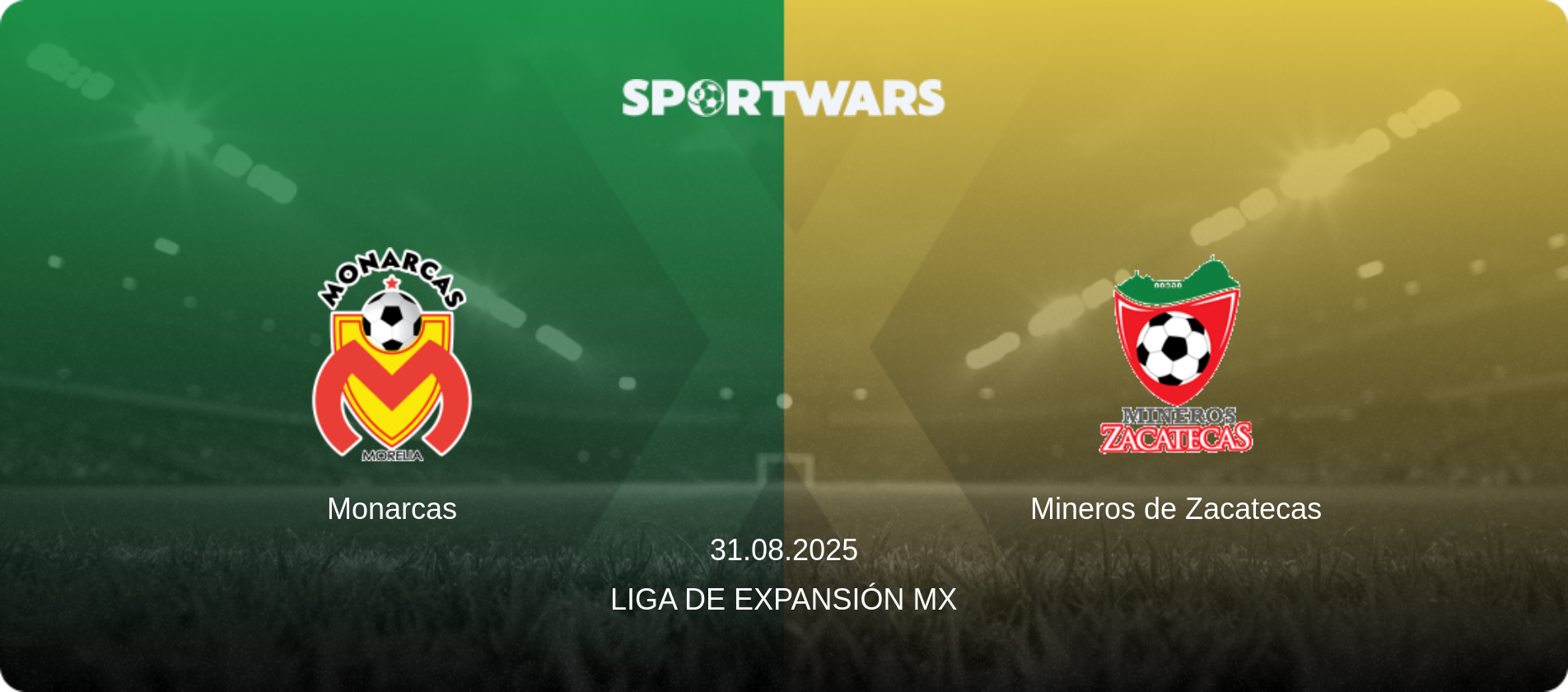 Monarcas — Mineros de Zacatecas, 31.08.2025 — Liga de Expansión MX (match preview)