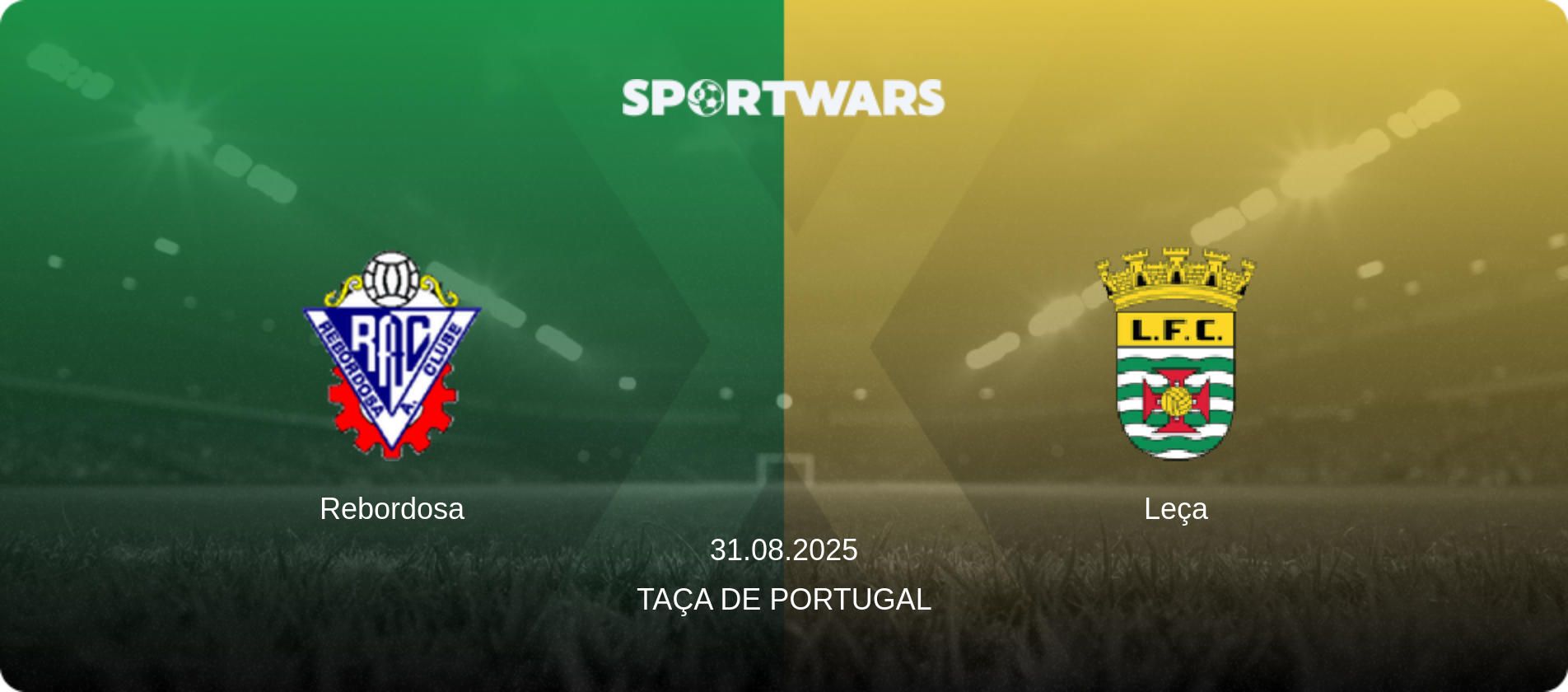 Rebordosa — Leça, 31.08.2025 — Taça de Portugal (match preview)