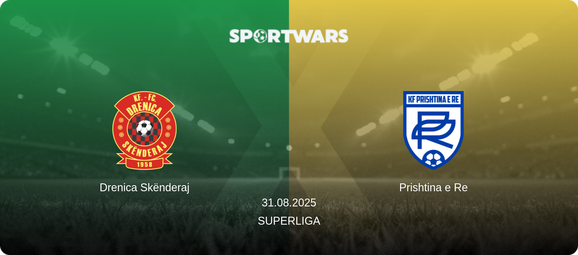 Drenica Skënderaj — Prishtina e Re, 31.08.2025 — Superliga (match preview)