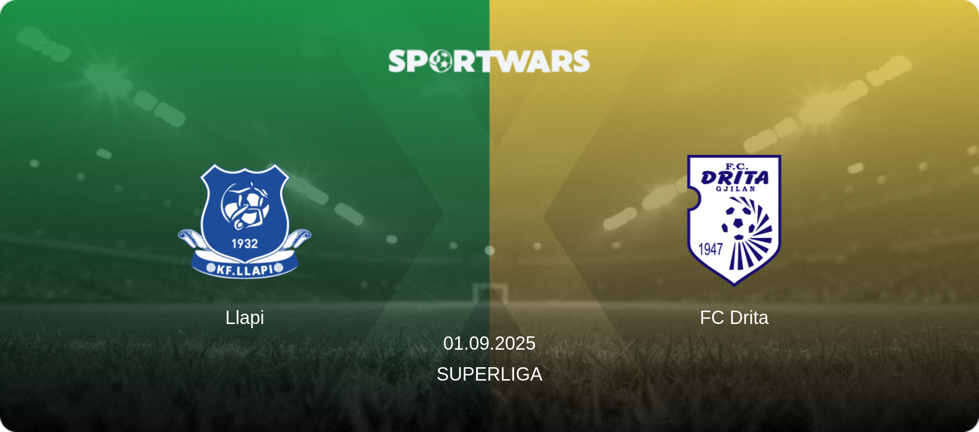 Llapi — FC Drita, 01.09.2025 — Superliga (match preview)
