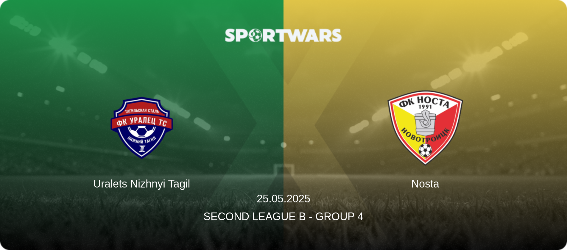 Uralets Nizhnyi Tagil — Nosta, 25.05.2025 — Second League B - Group 4 (match preview)