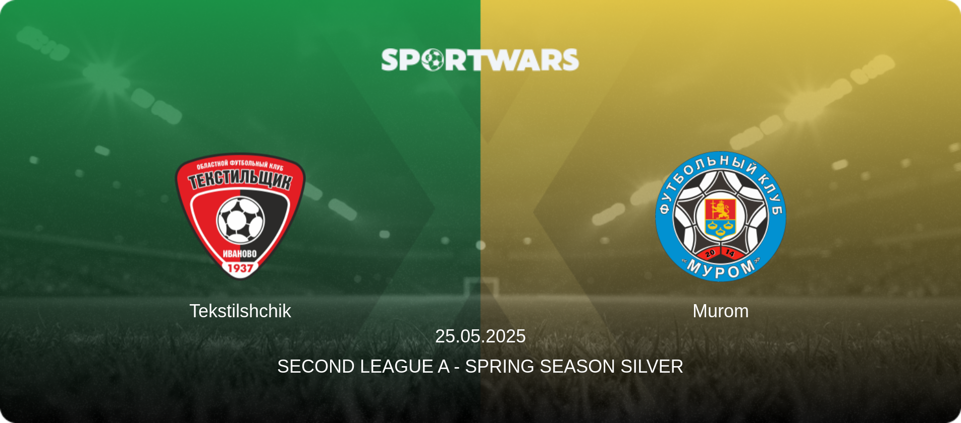 Tekstilshchik — Murom, 25.05.2025 — Second League A - Spring Season Silver (match preview)