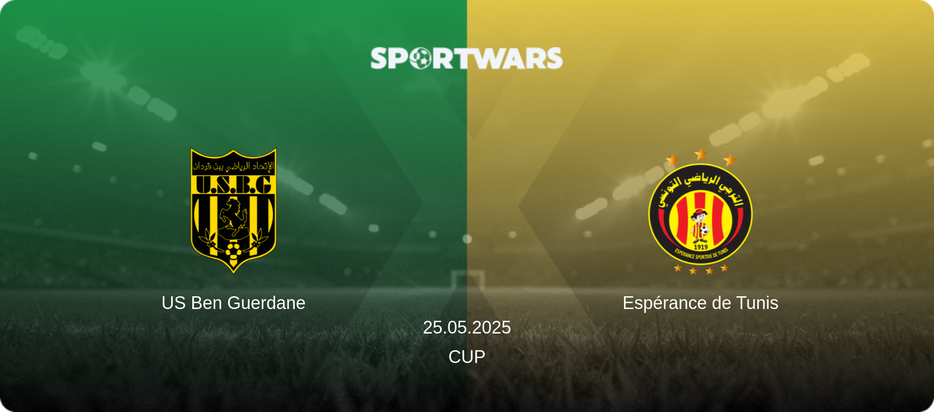 US Ben Guerdane — Espérance de Tunis, 25.05.2025 — Cup (match preview)