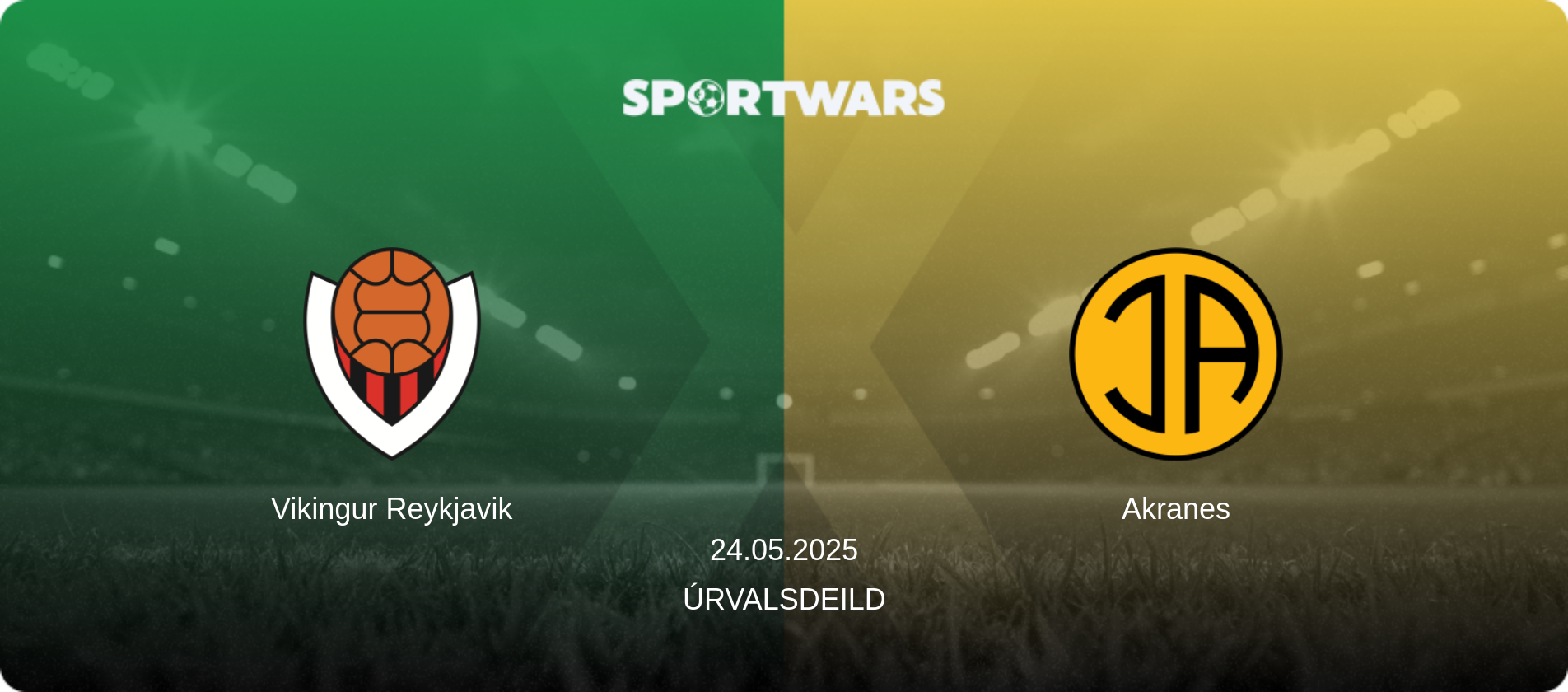 Vikingur Reykjavik — Akranes, 24.05.2025 — Úrvalsdeild (match preview)