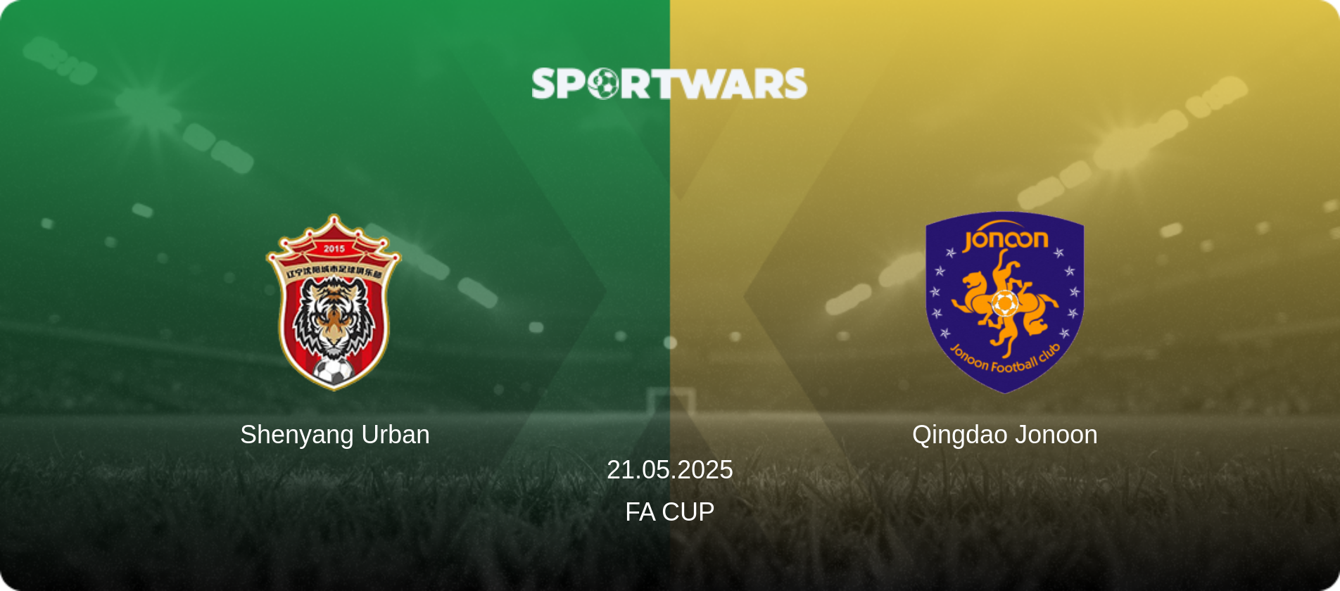 Shenyang Urban — Qingdao Jonoon, 21.05.2025 — FA Cup (match preview)