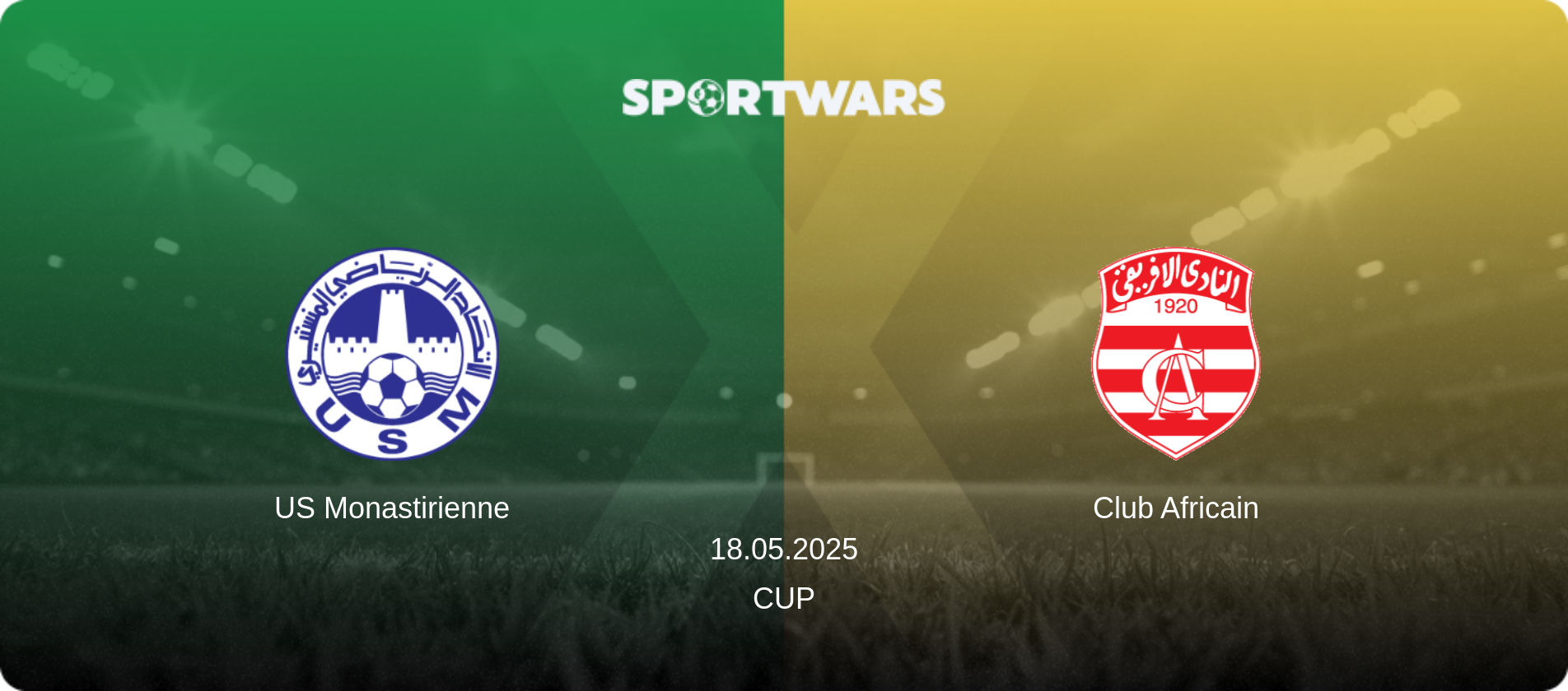 US Monastirienne — Club Africain, 18.05.2025 — Cup (match preview)