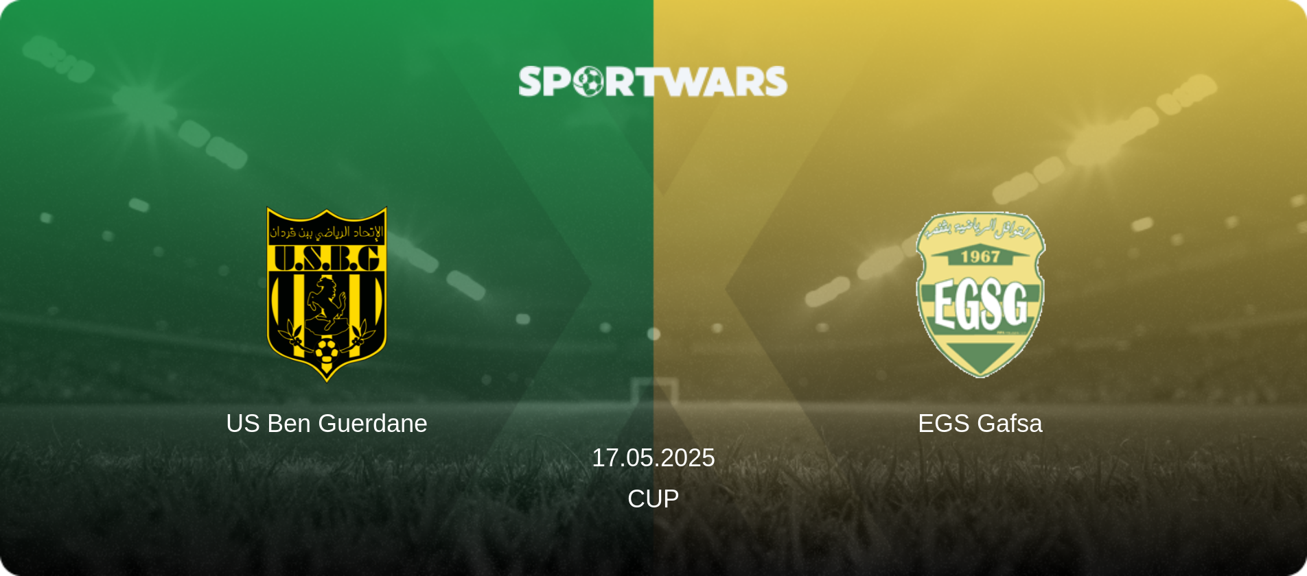 US Ben Guerdane — EGS Gafsa, 17.05.2025 — Cup (match preview)