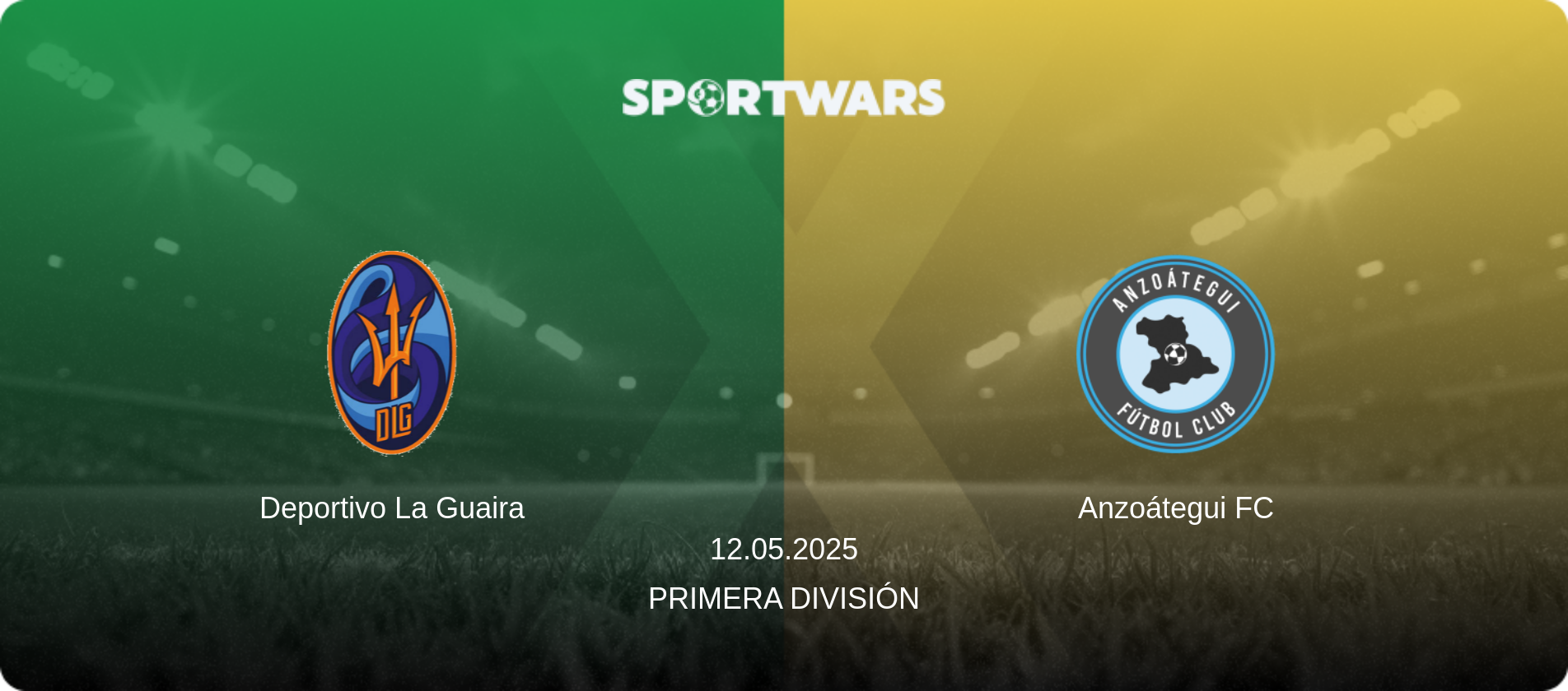 Deportivo La Guaira — Anzoátegui FC, 12.05.2025 — Primera División (match preview)