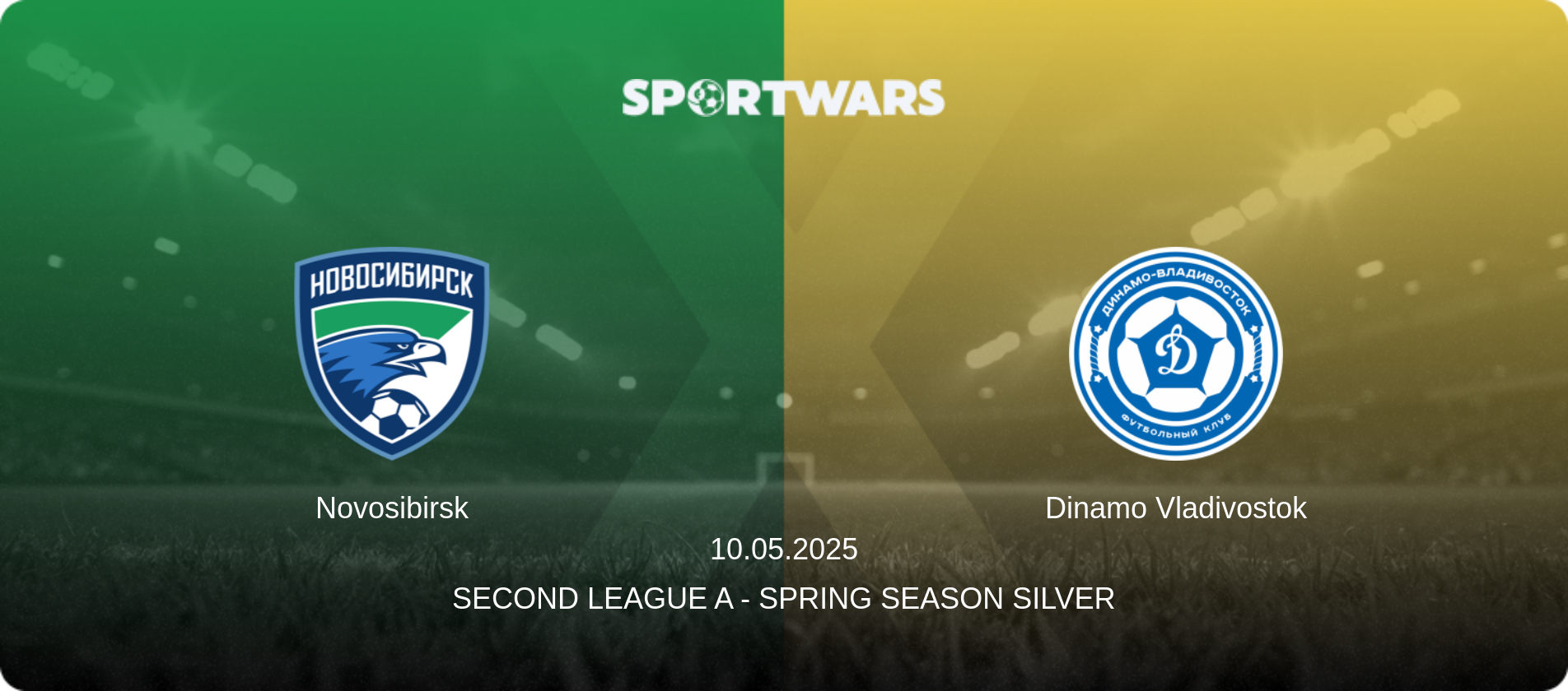 Novosibirsk — Dinamo Vladivostok, 10.05.2025 — Second League A - Spring Season Silver (match preview)