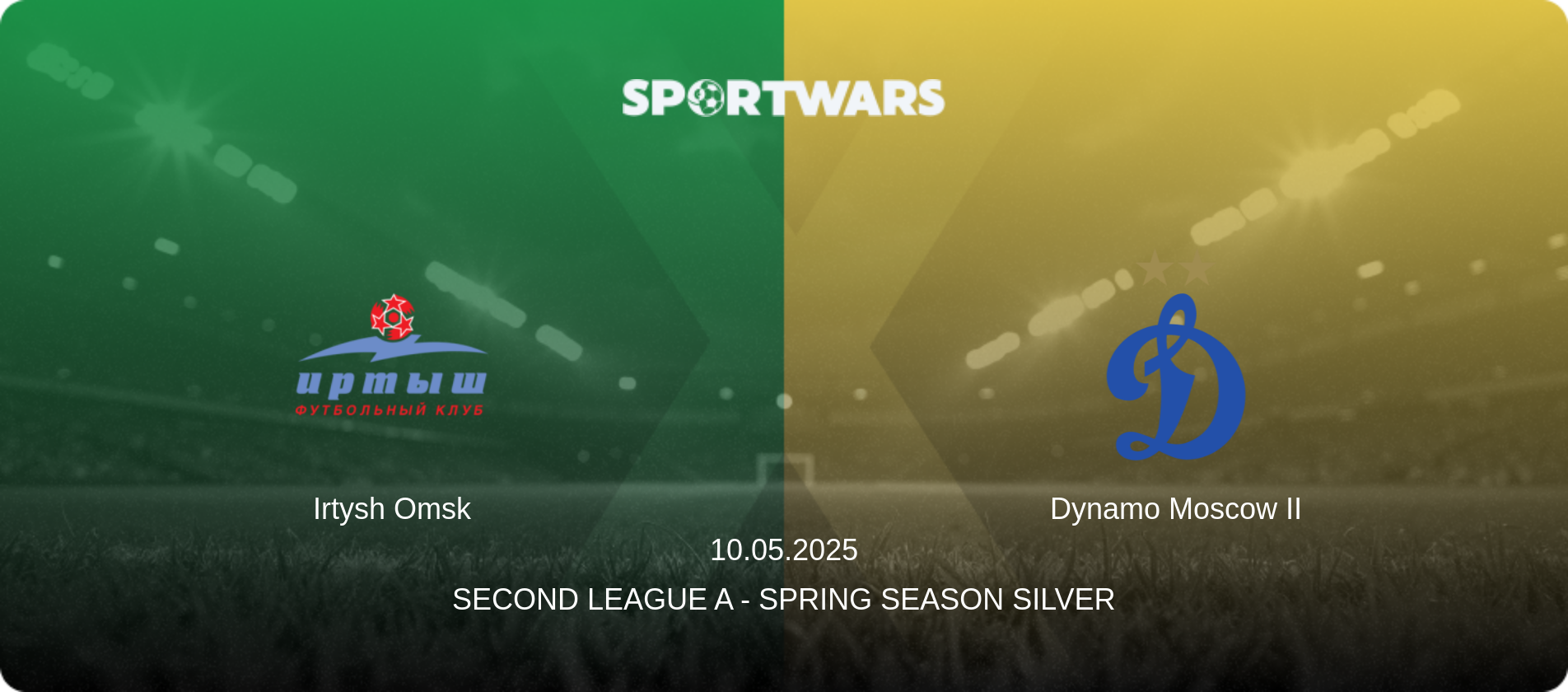 Irtysh Omsk — Dynamo Moscow II, 10.05.2025 — Second League A - Spring Season Silver (match preview)