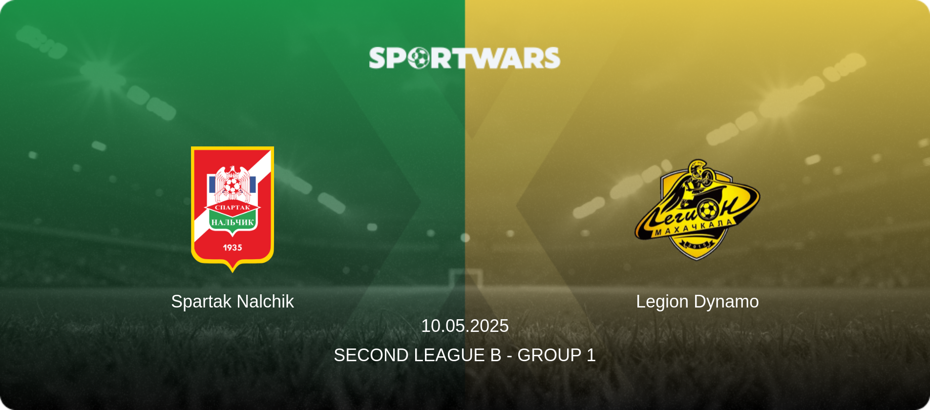 Spartak Nalchik — Legion Dynamo, 10.05.2025 — Second League B - Group 1 (match preview)