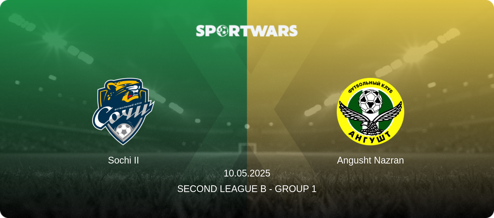 Sochi II — Angusht Nazran, 10.05.2025 — Second League B - Group 1 (match preview)