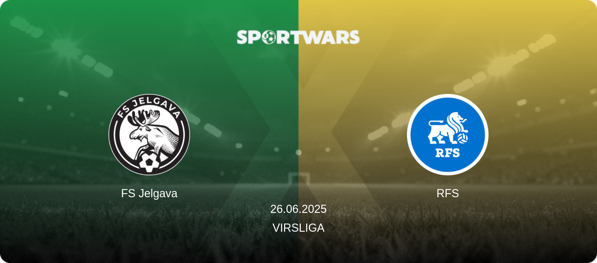 FS Jelgava — RFS, 26.06.2025 — Virsliga (match preview)