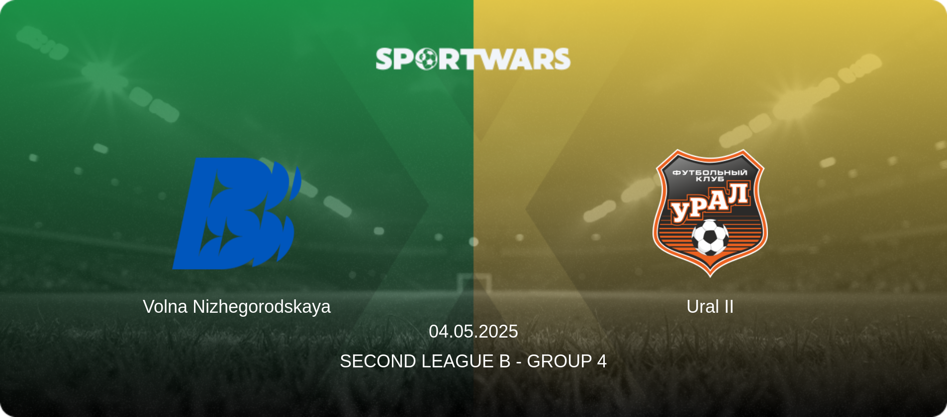 Volna Nizhegorodskaya — Ural II, 04.05.2025 — Second League B - Group 4 (match preview)