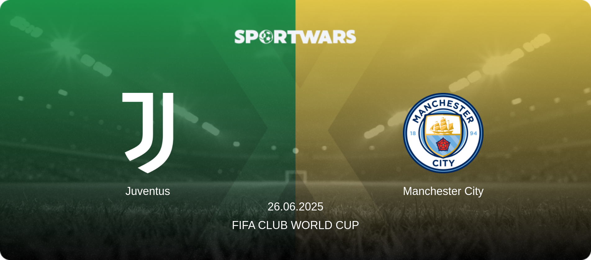 Juventus — Manchester City, 26.06.2025 — FIFA Club World Cup (match preview)