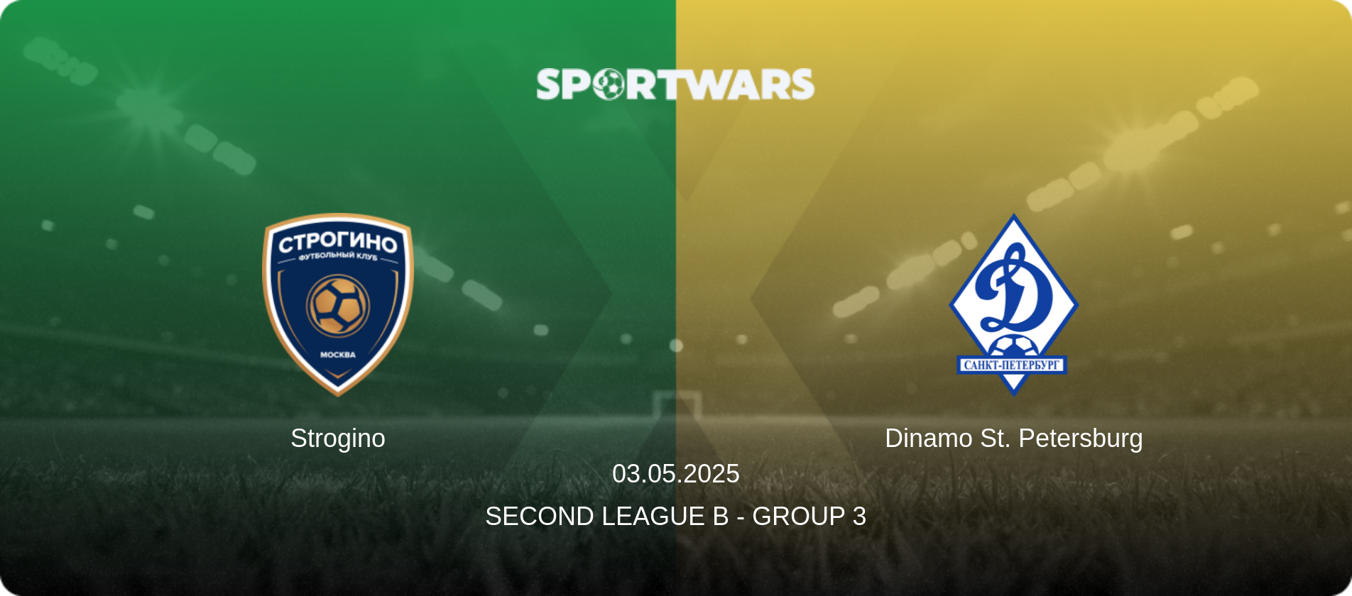 Strogino — Dinamo St. Petersburg, 03.05.2025 — Second League B - Group 3 (match preview)