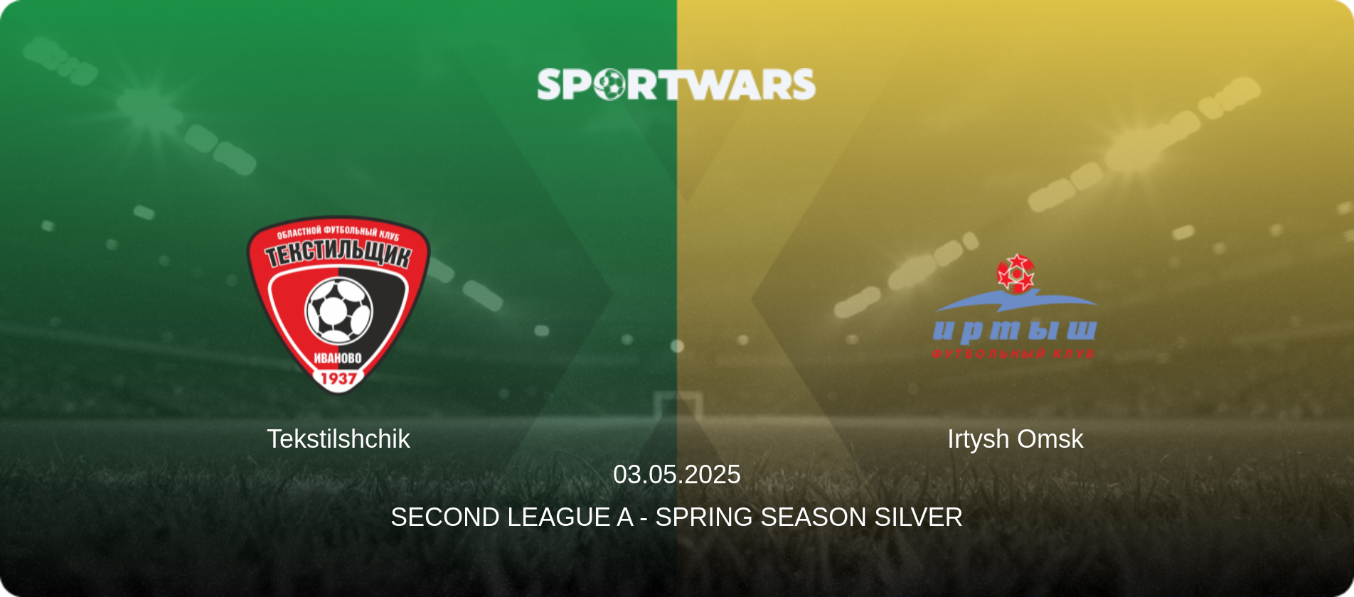 Tekstilshchik — Irtysh Omsk, 03.05.2025 — Second League A - Spring Season Silver (match preview)