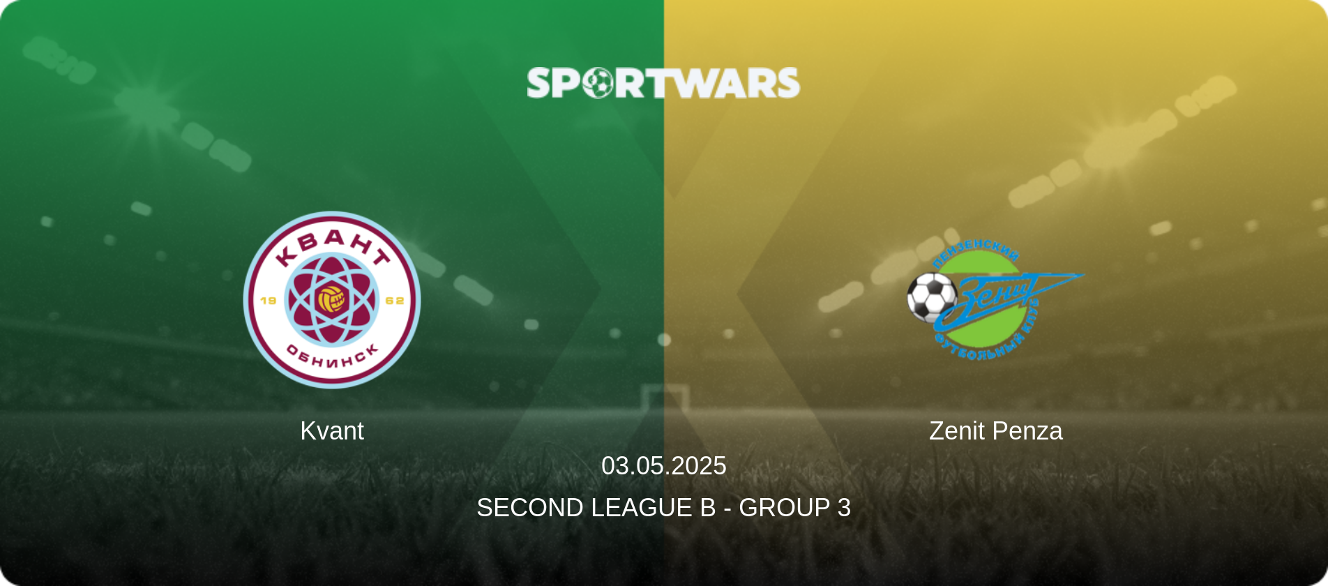 Kvant — Zenit Penza, 03.05.2025 — Second League B - Group 3 (match preview)