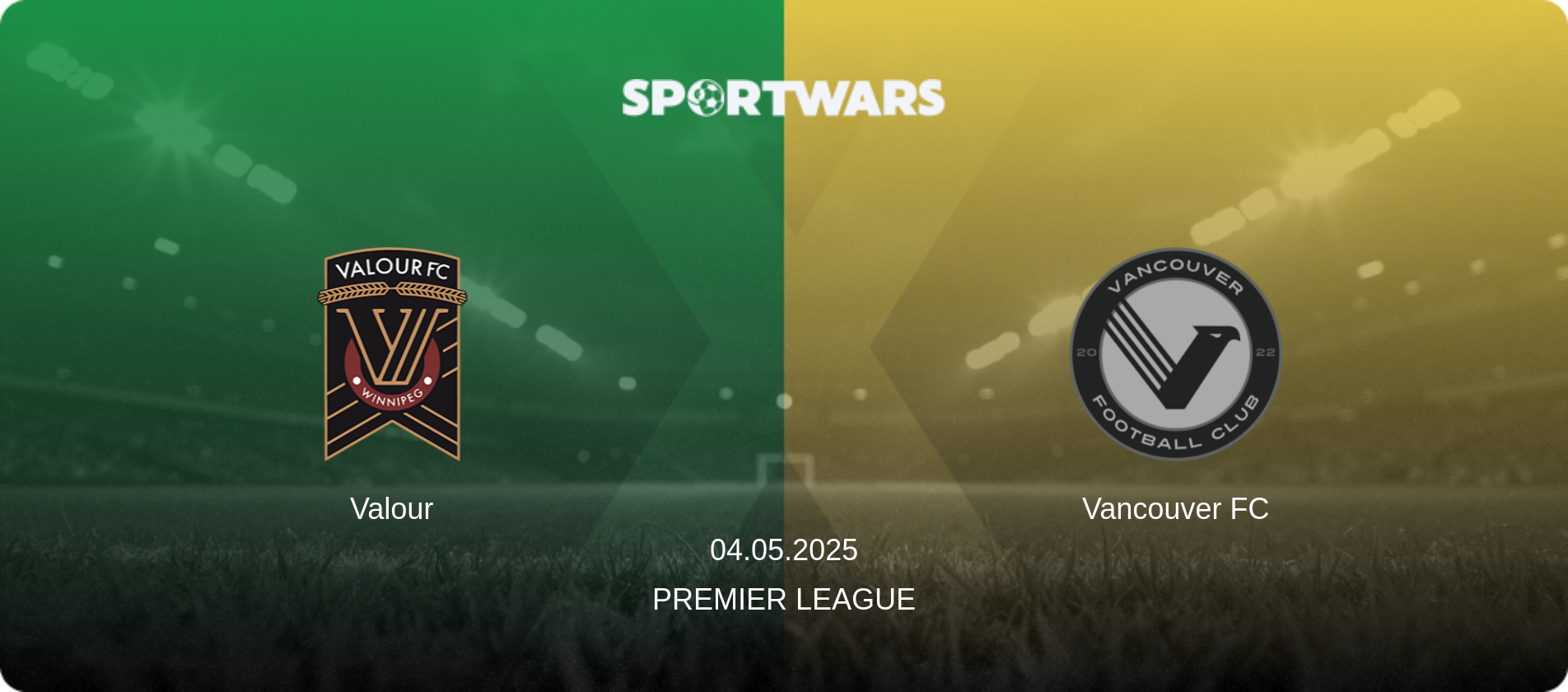 Valour — Vancouver FC, 04.05.2025 — Premier League (match preview)