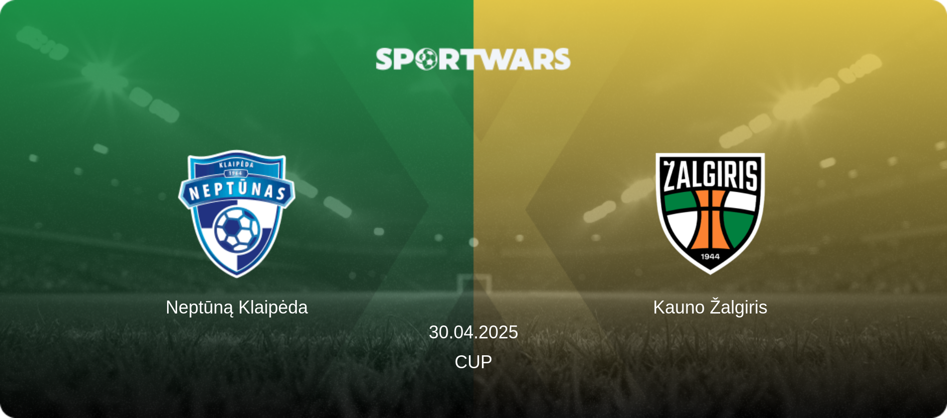 Neptūną Klaipėda — Kauno Žalgiris, 30.04.2025 — Cup (match preview)