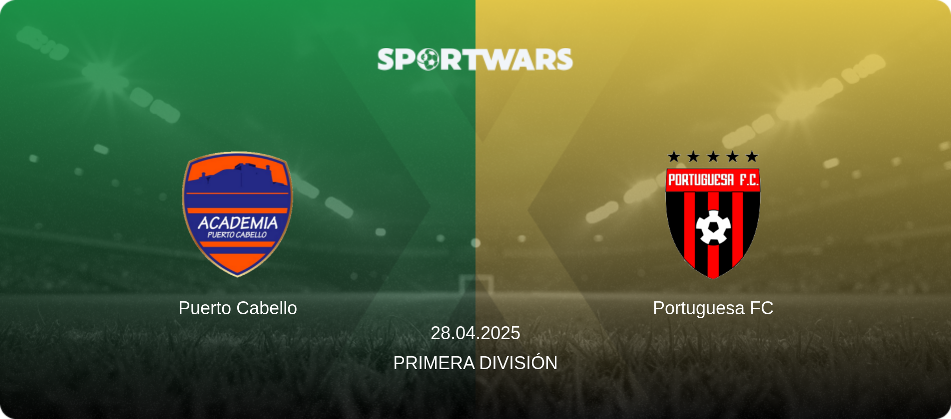 Puerto Cabello — Portuguesa FC, 28.04.2025 — Primera División (match preview)