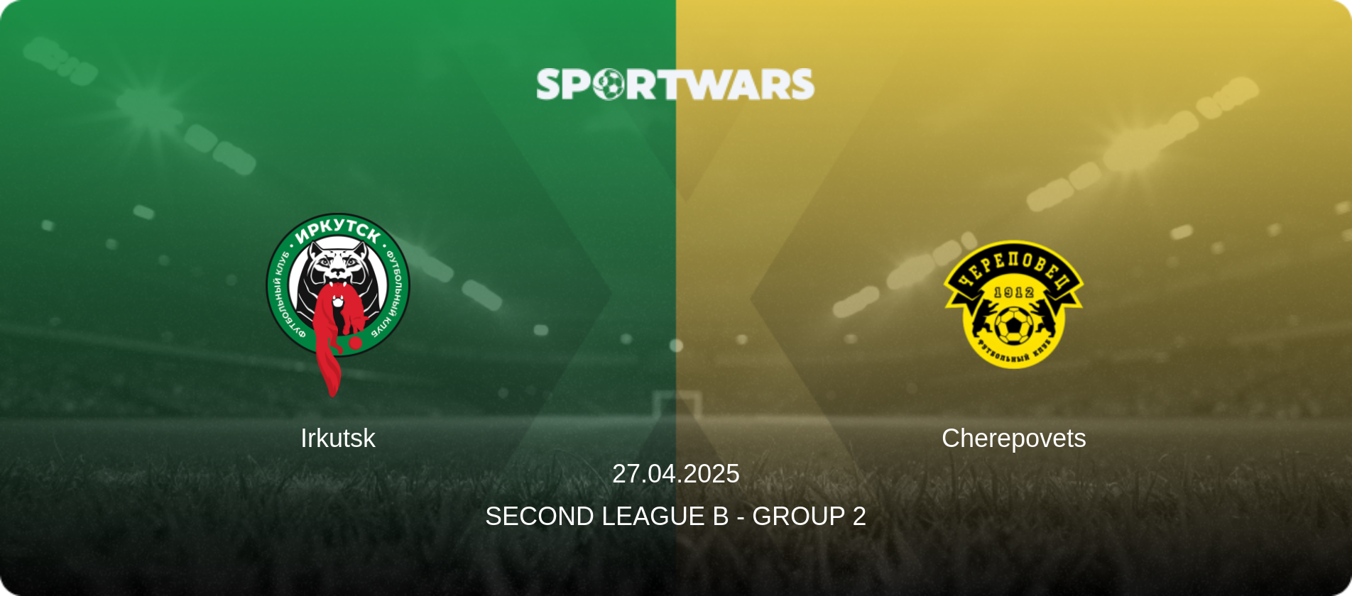 Irkutsk — Cherepovets, 27.04.2025 — Second League B - Group 2 (match preview)
