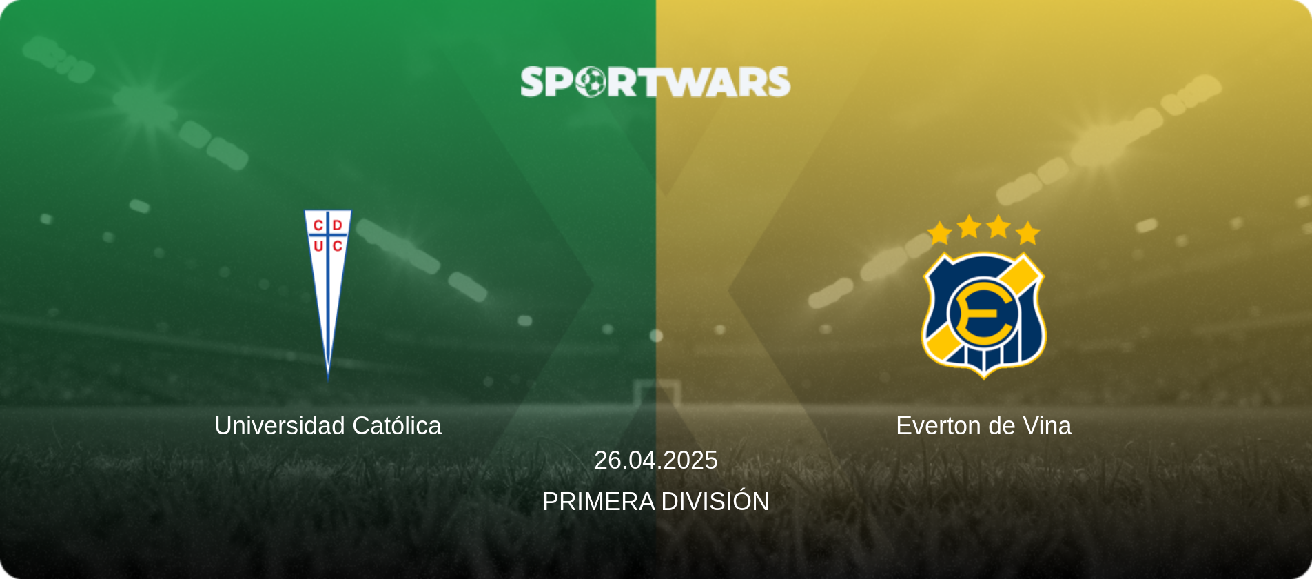 Universidad Católica — Everton de Vina, 26.04.2025 — Primera División (match preview)