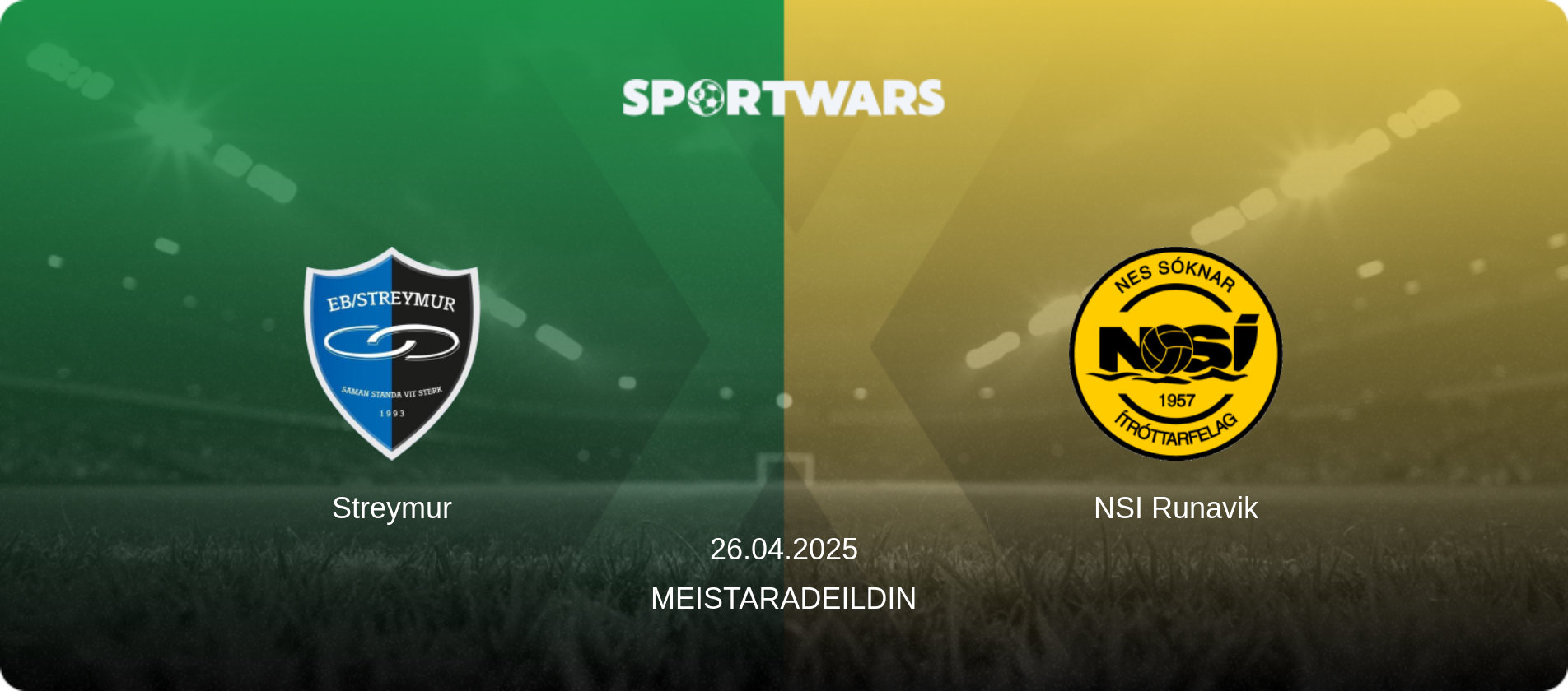 Streymur — NSI Runavik, 26.04.2025 — Meistaradeildin (match preview)