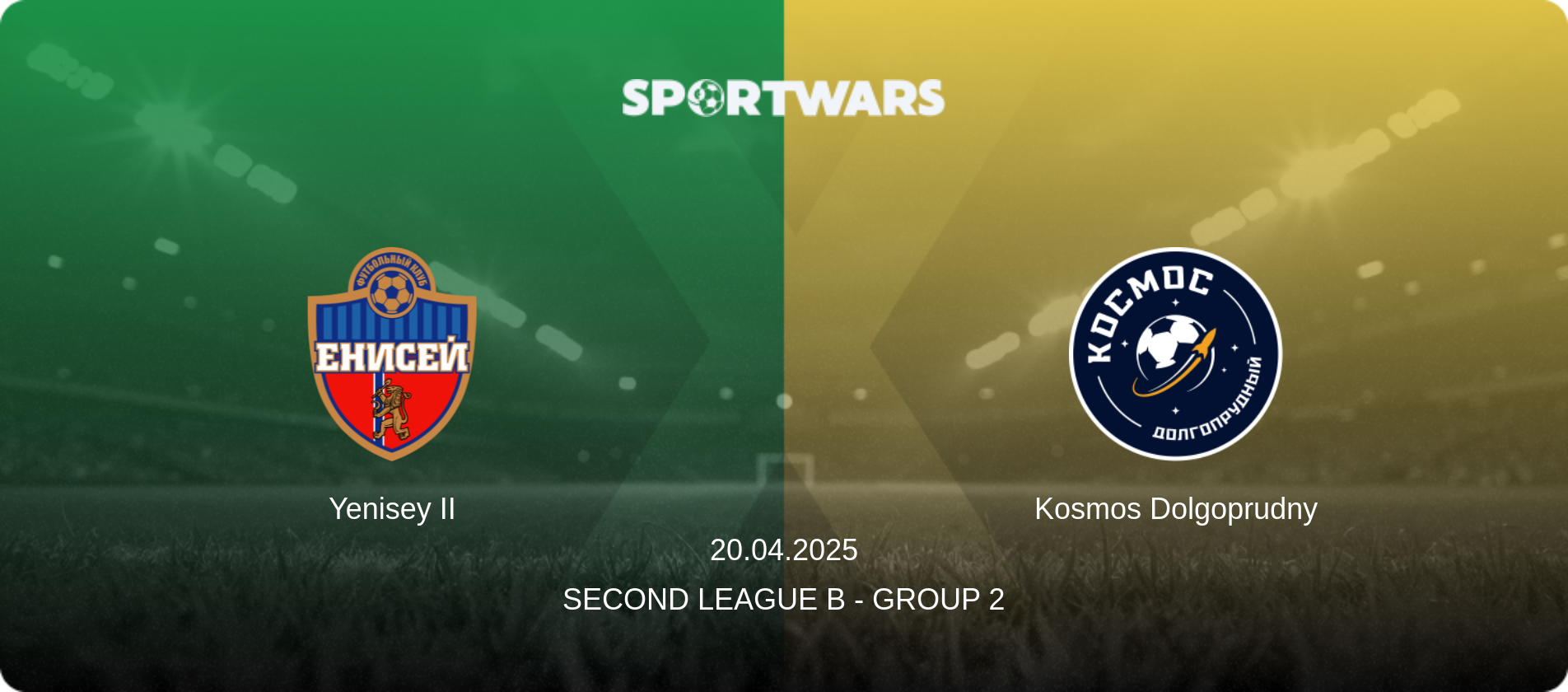 Yenisey II — Kosmos Dolgoprudny, 20.04.2025 — Second League B - Group 2 (match preview)