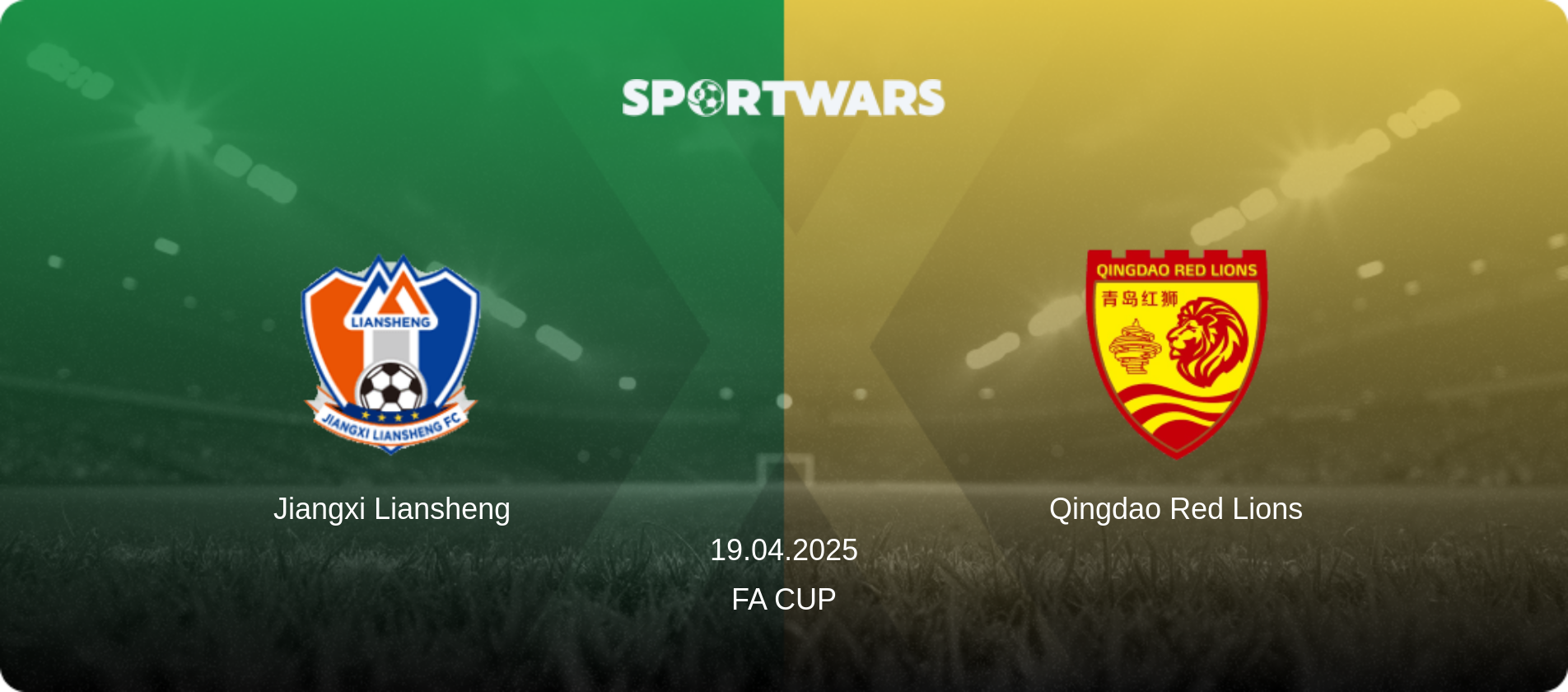 Jiangxi Liansheng — Qingdao Red Lions, 19.04.2025 — FA Cup (match preview)