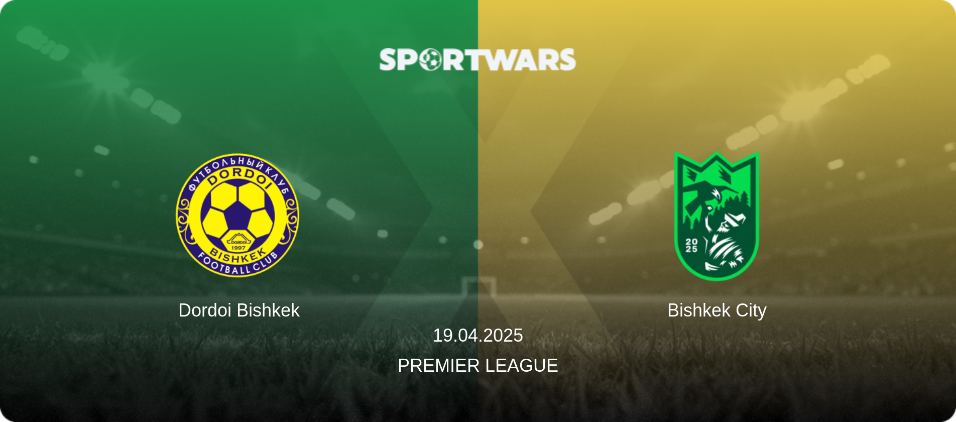 Dordoi Bishkek — Bishkek City, 19.04.2025 — Premier League (match preview)