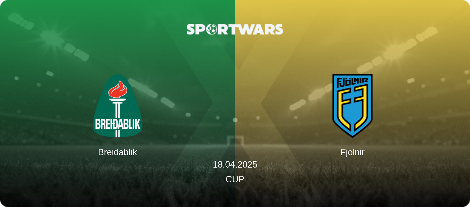 Breidablik — Fjolnir, 18.04.2025 — Cup (match preview)