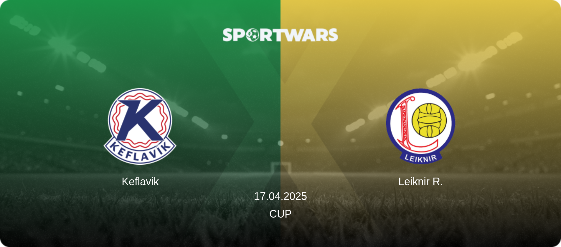 Keflavik — Leiknir R., 17.04.2025 — Cup (match preview)