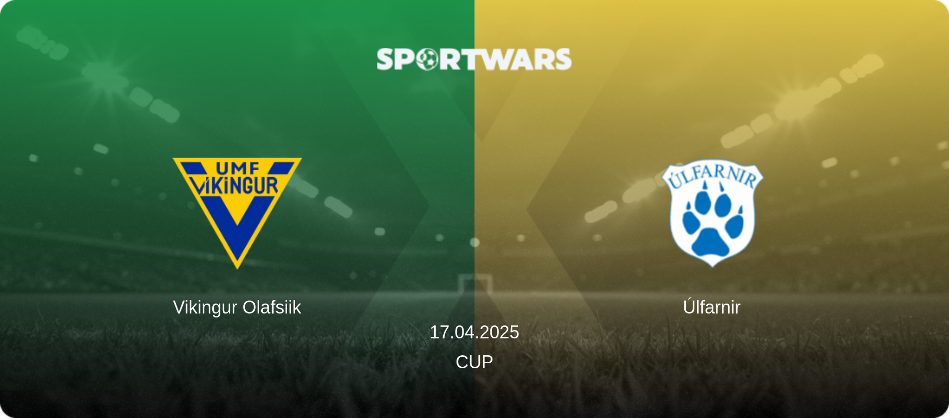 Vikingur Olafsiik — Úlfarnir, 17.04.2025 — Cup (match preview)
