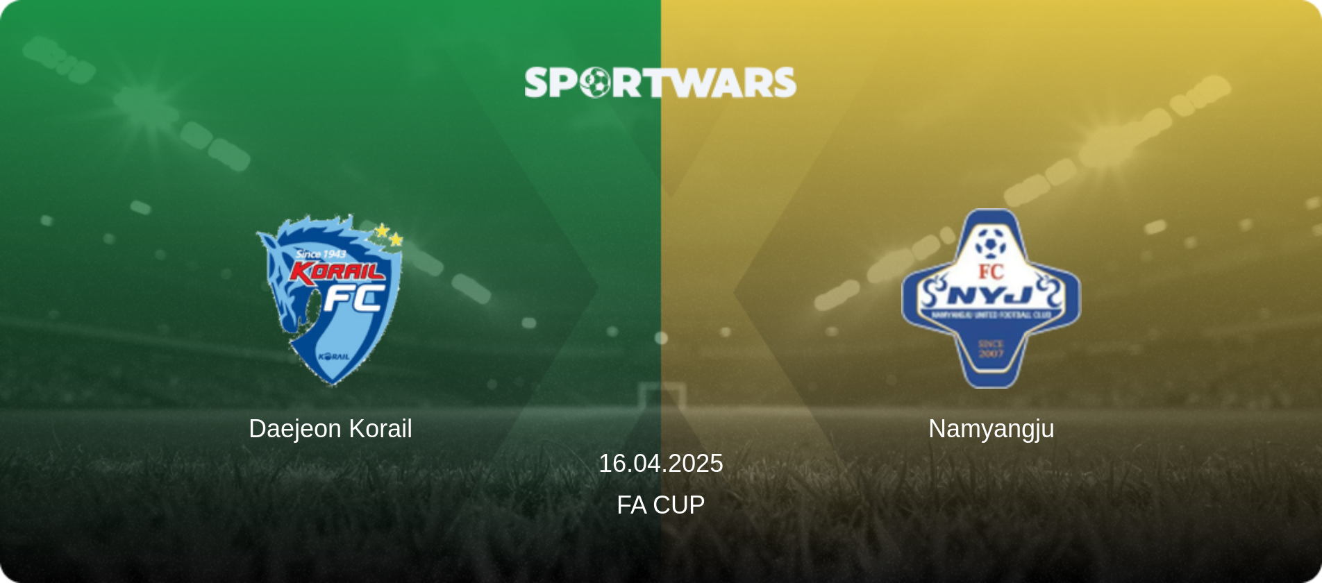 Daejeon Korail — Namyangju, 16.04.2025 — FA Cup (match preview)
