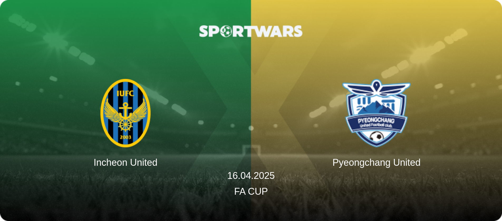 Incheon United — Pyeongchang United, 16.04.2025 — FA Cup (match preview)