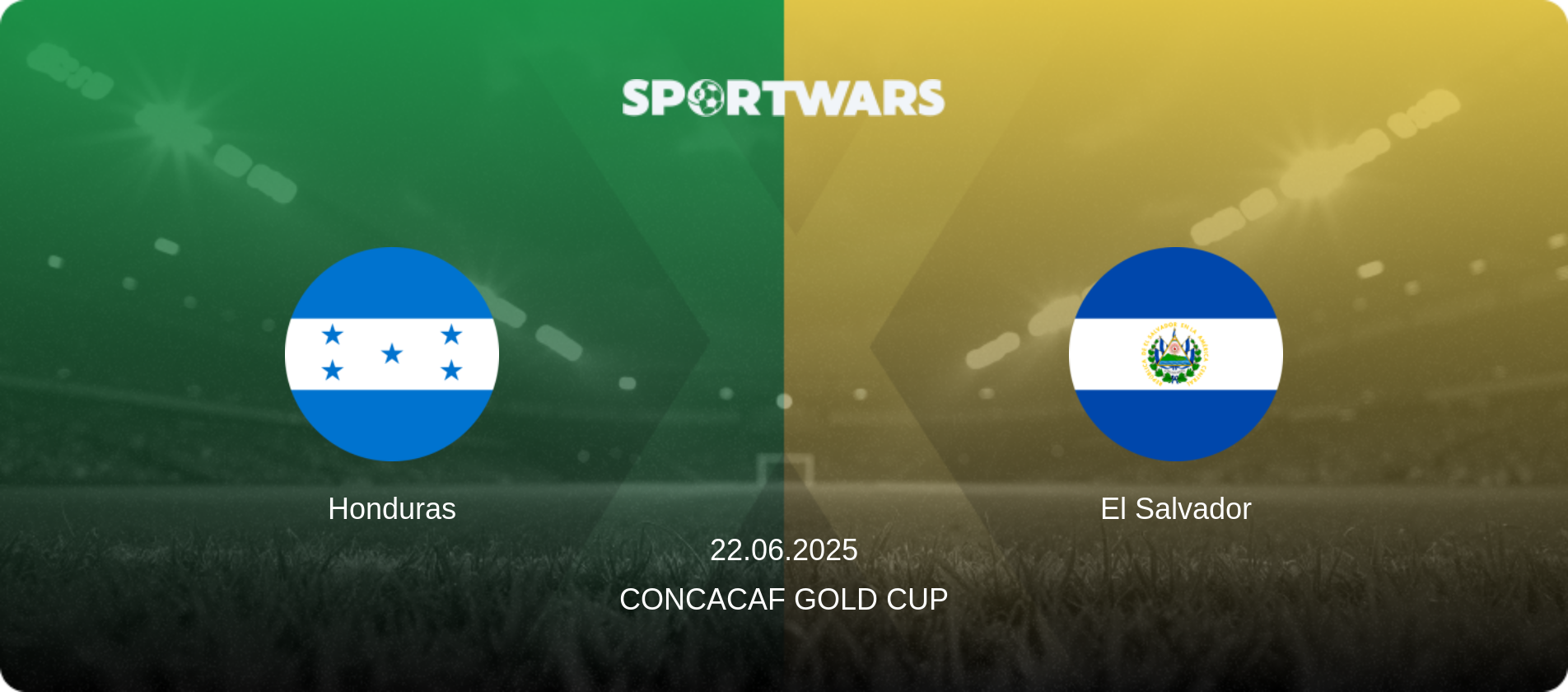 Honduras — El Salvador, 22.06.2025 — CONCACAF Gold Cup (match preview)