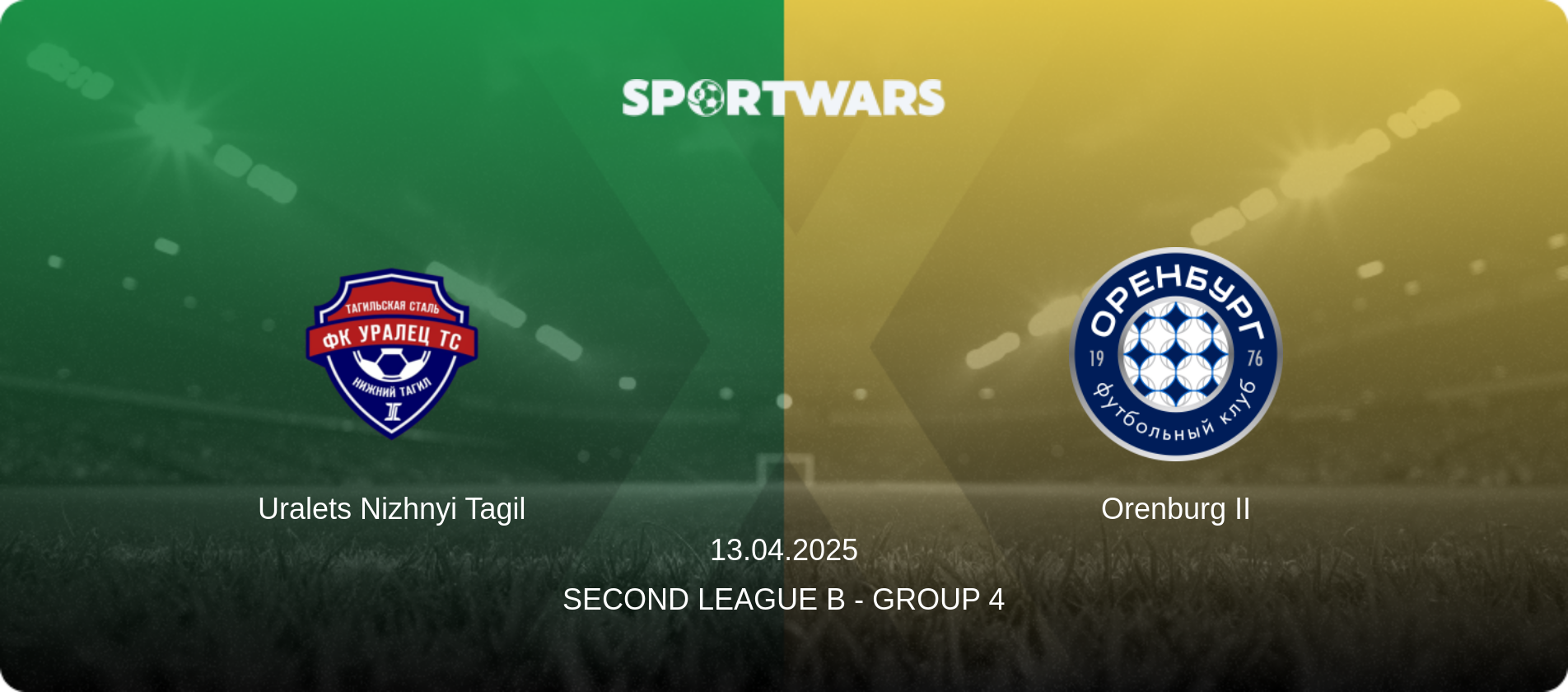 Uralets Nizhnyi Tagil — Orenburg II, 13.04.2025 — Second League B - Group 4 (match preview)