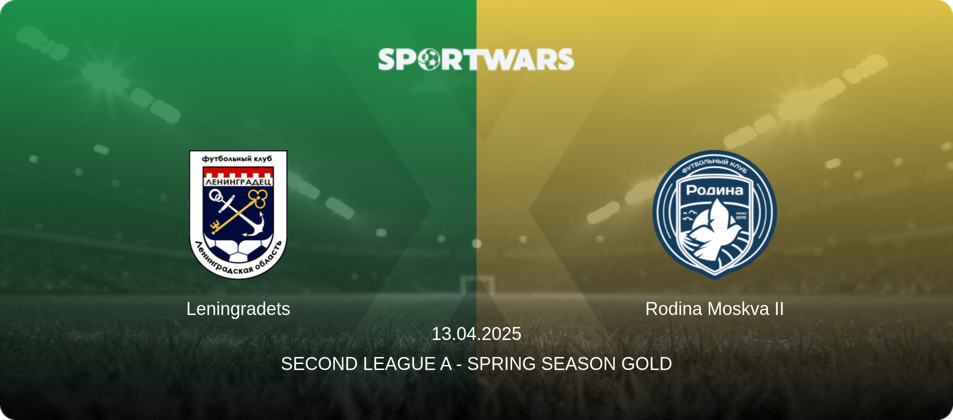 Leningradets — Rodina Moskva II, 13.04.2025 — Second League A - Spring Season Gold (match preview)